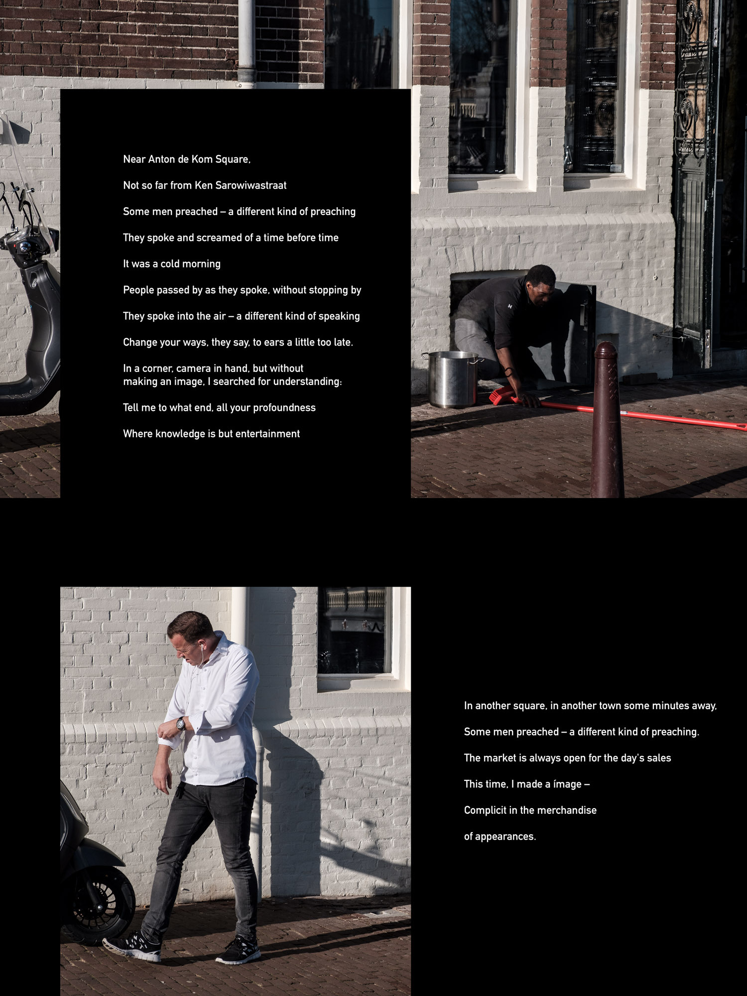 An upright work on black: two Amsterdam street photographs — a man crouched in a doorway with a stockpot and a red broom, and a man in a white shirt walking a sunlit brick wall — set against two blocks of poem in white type.